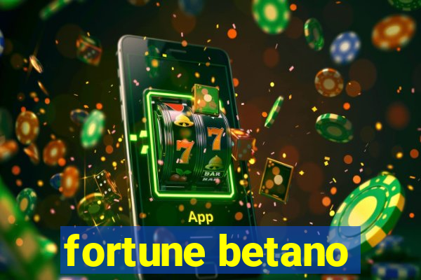 fortune betano